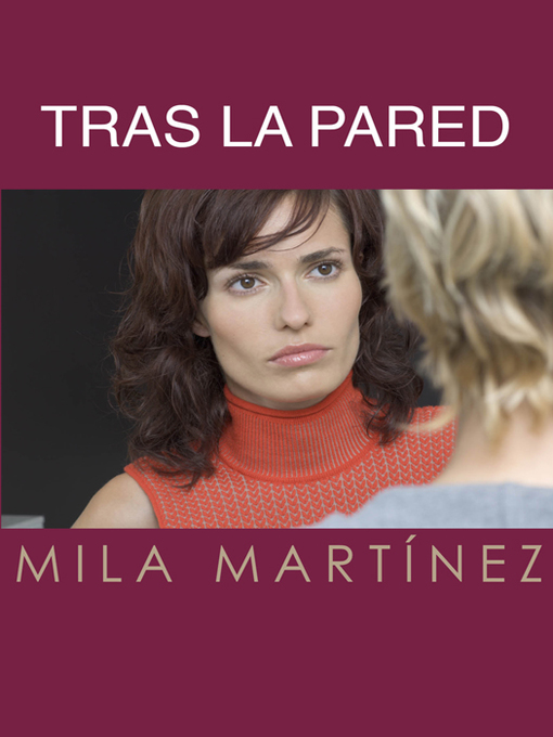 Title details for Tras la pared by Mila Martínez - Available